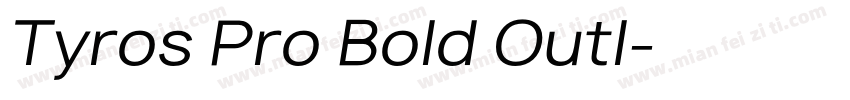 Tyros Pro Bold Outl字体转换